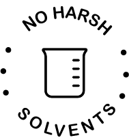 No Harsh Solvents